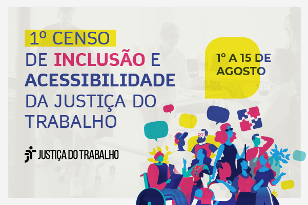 Justi A Do Trabalho Realizar Primeiro Censo Interno De Inclus O E