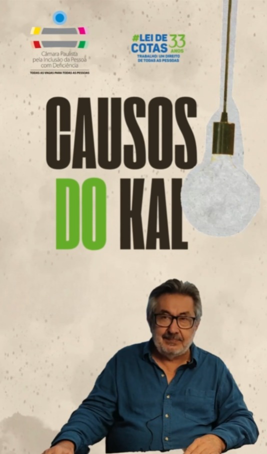 foto do Dr. Kal sentado, com camisa azul escuro. Acima de sua imagem está o título Causos do Kal, o logo da Câmara e do aniversário de 33 anos da lei de cotas, e o desenho de uma lâmpada que balança lentamente sobre a imagem.